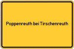 Place name sign Poppenreuth bei Tirschenreuth