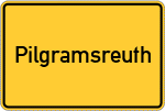 Place name sign Pilgramsreuth
