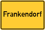 Place name sign Frankendorf, Oberfranken