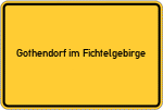 Place name sign Gothendorf im Fichtelgebirge