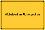 Place name sign Micheldorf im Fichtelgebirge
