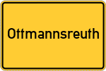 Place name sign Ottmannsreuth, Kreis Bayreuth