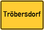 Place name sign Tröbersdorf