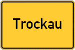 Place name sign Trockau