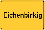 Place name sign Eichenbirkig