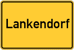 Place name sign Lankendorf, Kreis Bayreuth