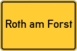 Place name sign Roth am Forst