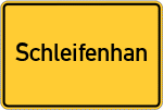 Place name sign Schleifenhan, Oberfranken