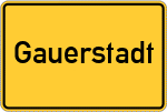 Place name sign Gauerstadt