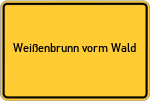 Place name sign Weißenbrunn vorm Wald