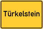 Place name sign Türkelstein