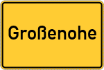 Place name sign Großenohe, Kreis Forchheim, Oberfranken