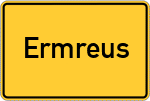 Place name sign Ermreus, Kreis Forchheim, Oberfranken