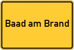 Place name sign Baad am Brand