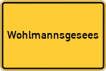 Place name sign Wohlmannsgesees, Oberfranken