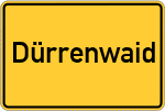 Place name sign Dürrenwaid