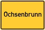 Place name sign Ochsenbrunn, Oberfranken