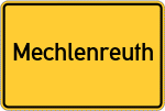 Place name sign Mechlenreuth, Oberfranken