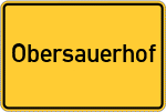 Place name sign Obersauerhof