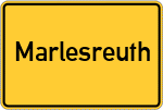 Place name sign Marlesreuth