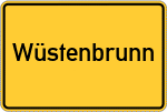 Place name sign Wüstenbrunn, Oberfranken