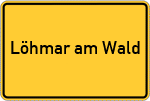 Place name sign Löhmar am Wald