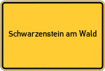 Place name sign Schwarzenstein am Wald