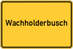 Place name sign Wachholderbusch