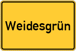 Place name sign Weidesgrün, Oberfranken