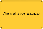 Place name sign Altenstadt an der Waldnaab