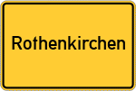 Place name sign Rothenkirchen, Oberfranken
