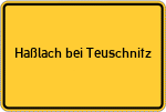 Place name sign Haßlach bei Teuschnitz