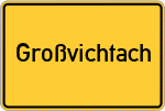 Place name sign Großvichtach