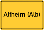 Place name sign Altheim (Alb)