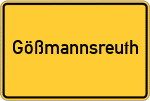 Place name sign Gößmannsreuth