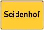 Place name sign Seidenhof