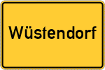 Place name sign Wüstendorf, Oberfranken