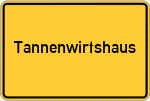 Place name sign Tannenwirtshaus