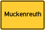 Place name sign Muckenreuth, Oberfranken