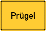 Place name sign Prügel