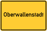 Place name sign Oberwallenstadt