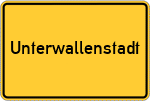 Place name sign Unterwallenstadt