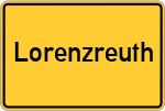 Place name sign Lorenzreuth