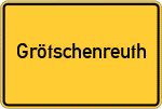 Place name sign Grötschenreuth