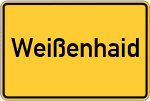 Place name sign Weißenhaid