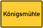Place name sign Königsmühle