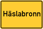 Place name sign Häslabronn