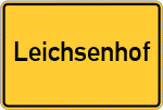 Place name sign Leichsenhof