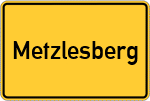 Place name sign Metzlesberg