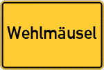 Place name sign Wehlmäusel